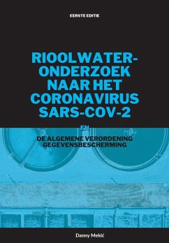 Rioolwateronderzoek naar het coronavirus¿ SARS-CoV-2 en de AVG - Meki¿, Danny