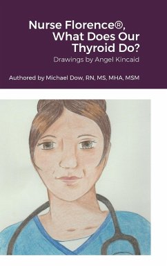 Nurse Florence®, What Does Our Thyroid Do? - Dow, Michael