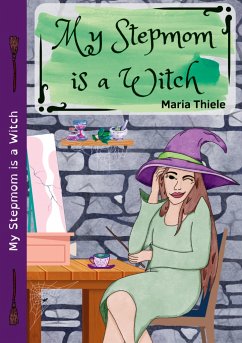 My Stepmom is a Witch - Thiele, Maria