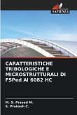 CARATTERISTICHE TRIBOLOGICHE E MICROSTRUTTURALI DI FSPed Al 6082 HC