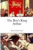 The Boy's King Arthur The Boy's King Arthur