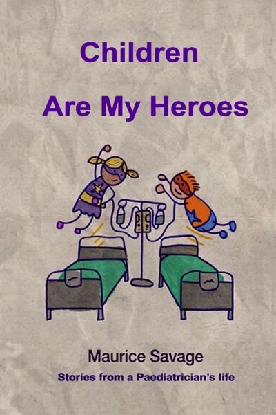 Children Are my Heroes Children Are my Heroes