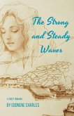 The Strong and Steady Waves