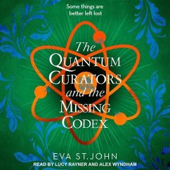 The Quantum Curators and the Missing Codex - John, Eva St