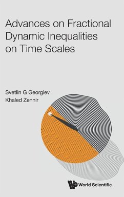 ADVANCES ON FRACTIONAL DYNAMIC INEQUALITIES ON TIME SCALES - Svetlin G Georgiev, Khaled Zennir