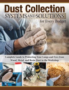 Dust Collection Systems and Solutions for Every Budget - Editors Of Fox Chapel Publishing