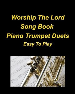 Worship The Lord Song Book Piano Trumpet Duets Easy To Play - Taylor, Mary