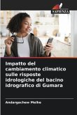 Impatto del cambiamento climatico sulle risposte idrologiche del bacino idrografico di Gumara