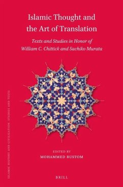 Islamic Thought and the Art of Translation: Texts and Studies in Honor of William C. Chittick and Sachiko Murata