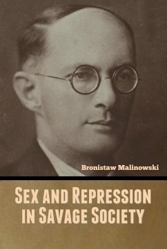 Sex and Repression in Savage Society - Malinowski, Bronistaw
