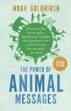 The Power of Animal Messages (2nd Edition) (eBook, ePUB) - Goldhirsh, Noah