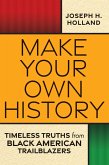 Make Your Own History (eBook, ePUB)