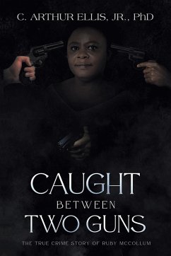 Caught Between Two Guns - Ellis Jr., C. Arthur