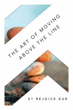 The Art of Moving Above the Line - Kur, Rejoice