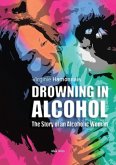 Drowning in alcohol: The Story of an Alcoholic Woman