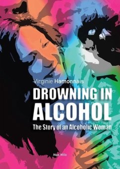 Drowning in alcohol: The Story of an Alcoholic Woman - Hamonnais, Virginie
