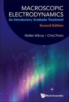 Macroscopic Electrodynamics - Walter Wilcox; Chris Thron