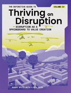 The Definitive Guide to Thriving on Disruption - Spitz, Roger; Zuin, Lidia