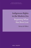 Indigenous Rights in the Modern Era: Regaining What Has Been Lost