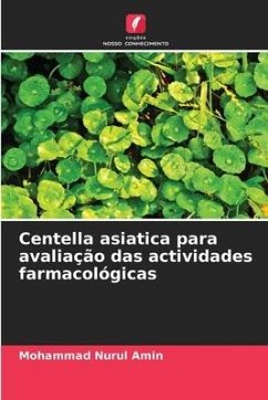 Centella asiatica para avaliação das actividades farmacológicas - Amin, Mohammad Nurul