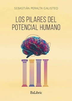 Los pilares del potencial humano - Peralta Galisteo, Sebastián