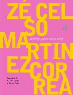 Zé Celso Martinez Correa - Encontros - Correa, Zé Celso