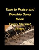 Time to Praise and Worship Song Book Piano Clarinet Duets