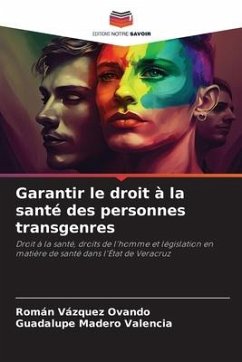 Garantir le droit à la santé des personnes transgenres - Vázquez Ovando, Román;Madero Valencia, Guadalupe