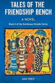 Tales of the Friendship Bench, Book 4 of the Gumbeaux Sistahs Novels