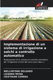 Implementazione di un sistema di irrigazione a solchi a controllo automatico