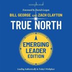 True North: Leading Authentically in Today's Workplace, Emerging Leaders Edition, 3rd Edition