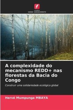 A complexidade do mecanismo REDD+ nas florestas da Bacia do Congo - Mbaya, Hervé Mumpunga