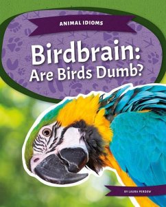 Birdbrain: Are Birds Dumb? - Perdew, Laura