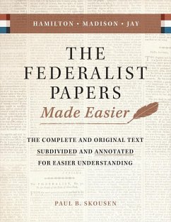 The Federalist Papers Made Easier - Skousen, Paul B.