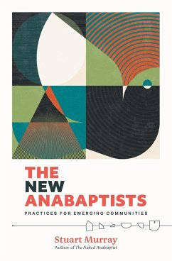 The New Anabaptists - Murray, Stuart