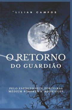 O Retorno Do Guardião - Campos, Lilian