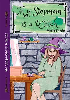 My Stepmom is a Witch - Thiele, Maria