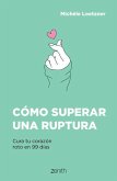 Cómo Superar Una Ruptura