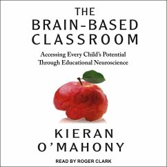 The Brain-Based Classroom - O'Mahony, Kieran