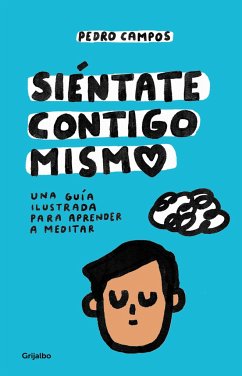 Siéntate Contigo Mismo / Sit with Yourself - Campos, Pedro