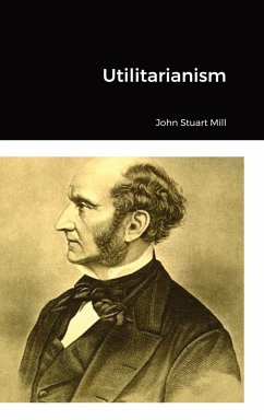 Utilitarianism - Mill, John Stuart