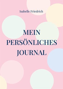 Mein persönliches Journal - Friedrich, Isabelle