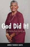 God Did It!: For We Walk By Faith, Not By Sight