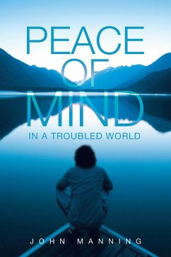 Peace of Mind In a Troubled World - Manning, John