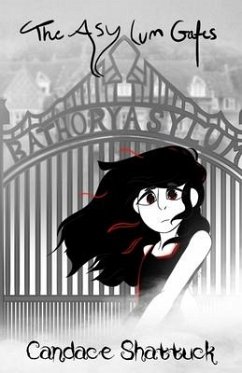 The Asylum Gates - Shattuck, Candace