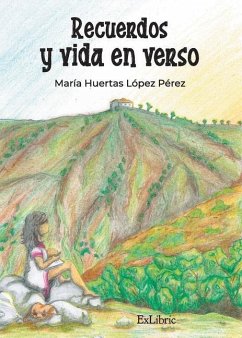 Recuerdos y vida en verso - López Pérez, María Huertas