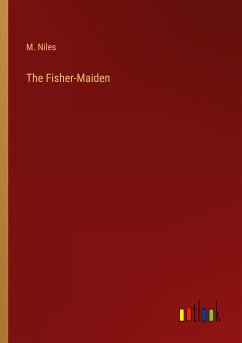 The Fisher-Maiden - Niles, M.