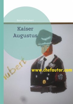 Kaiser Augustus - Schubert, Bernd