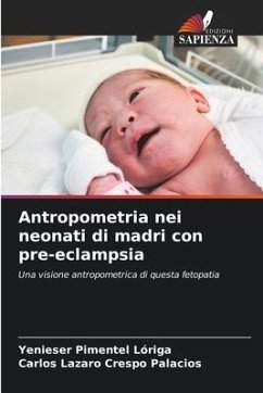 Antropometria nei neonati di madri con pre-eclampsia - Pimentel Lóriga, Yenieser;Crespo Palacios, Carlos Lazaro
