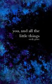 You, and All the Little Things